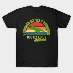 I Roared My Way Through 100 Days Of School T-Shirt